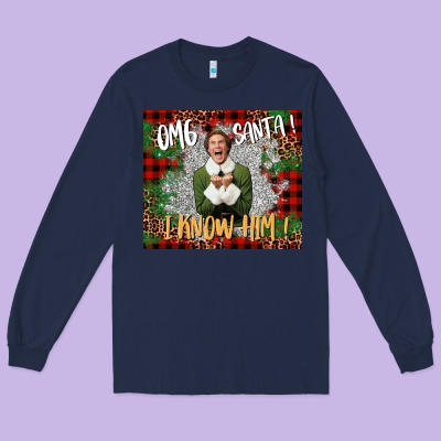 Omg Santa I Know Him Elf Long Sleeve Tee Designed By Cowgirlartshop