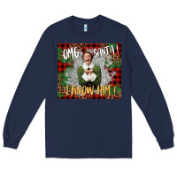 Navy omg santa i know him elf Long Sleeve Tee - CowGirlArtShop