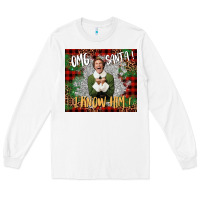 White omg santa i know him elf Long Sleeve Tee - CowGirlArtShop