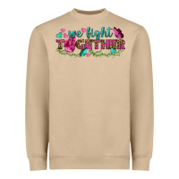 Mushroom We Fight Together Heavyweight Sweatshirt - BundleAndBundleShop