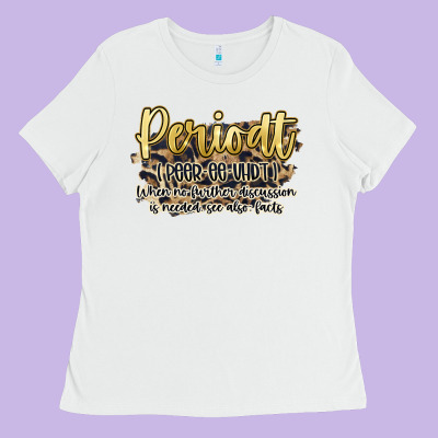 Periodt Ladies Tee Designed By Artiststas