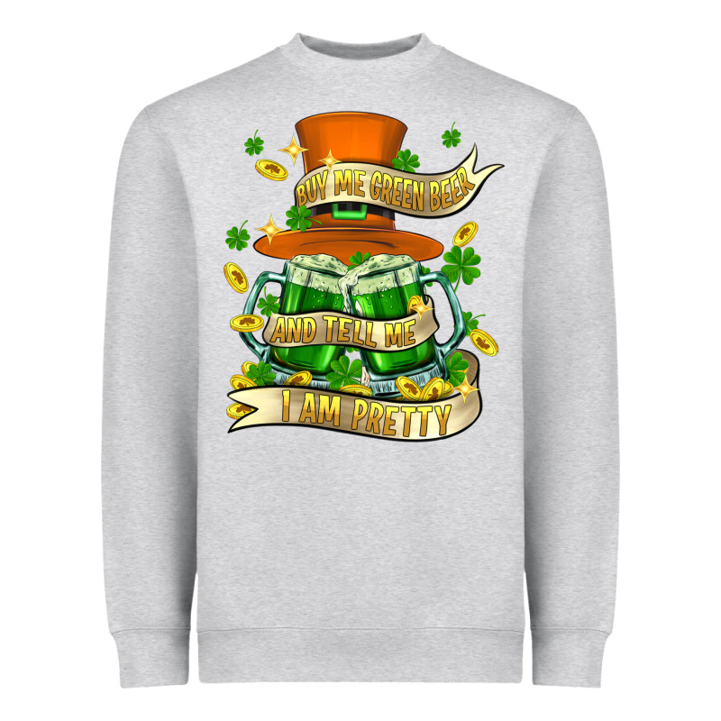 Buy Me Green Beer And Tell Me ı Am Pretty Heavyweight Sweatshirt by FaDigitalArtStudio | Teevron