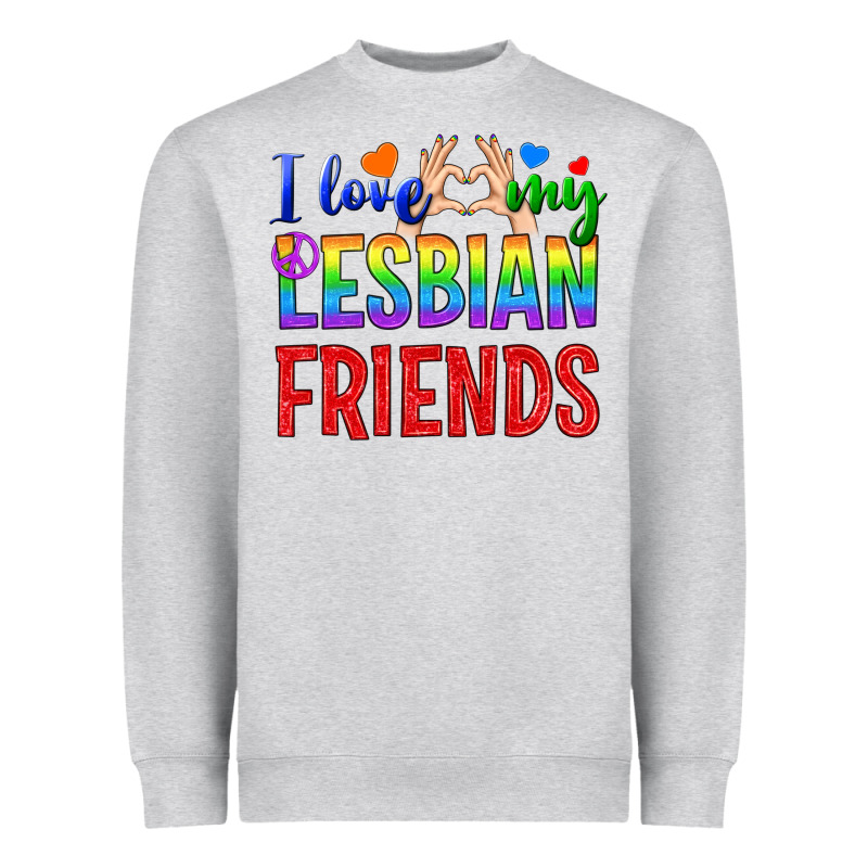 I Love My Lesbian Friends Heavyweight Sweatshirt by BundleAndBundleShop | Teevron