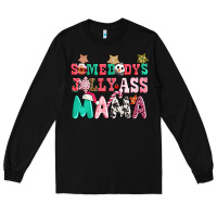 Black somebody jolly ass mama pink christmas Long Sleeve Tee - CowGirlArtShop