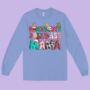 Somebody Jolly Ass Mama Pink Christmas Long Sleeve Tee Designed By Cowgirlartshop
