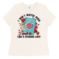 Bone i don t watch porn i read it like a fucking lady Ladies Tee - Artiststas