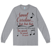 Sweet Caroline...bah Bah Bah Long Sleeve Tee | Teevron