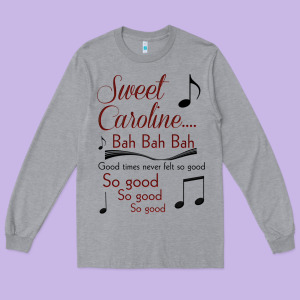 Sweet Caroline...bah Bah Bah Long Sleeve Tee Designed By Lanvoart