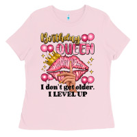 Bubblegum Pink birthday queen i dont get older i level up Ladies Tee - Artiststas