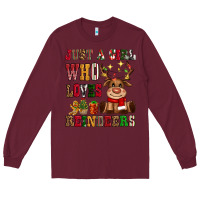Burgundy just a girl who loves reindeers Long Sleeve Tee - CowGirlArtShop