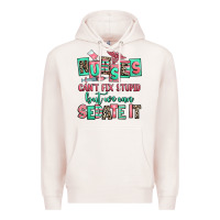 Pale Pink nurses cant fix stupid but we can sedate it Premium Hoodie - RanaPortraitStore
