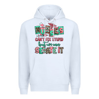 White nurses cant fix stupid but we can sedate it Premium Hoodie - RanaPortraitStore
