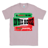 Lilac MY HUSBAND IS THE BOSS IN THIS HOUSE SAID NO ITALIAN EVER Classic Tee - Bettercallsaul