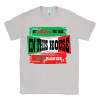 Moon Dust MY HUSBAND IS THE BOSS IN THIS HOUSE SAID NO ITALIAN EVER Classic Tee - Bettercallsaul