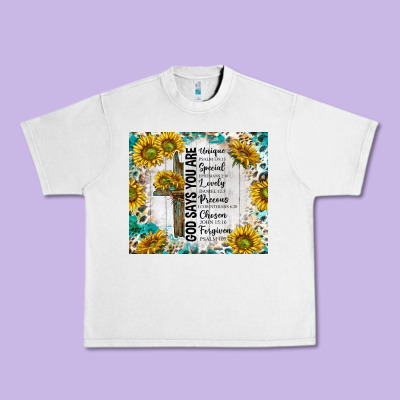 God Says You Are With Sunflower Urban Heavy Tee Designed By Tumblerdesignbyshophia
