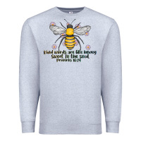 Heather Grey Kinda Words Are Like Honey Sweet To The Soul Premium Sweatshirt - CowhideDigitalArt