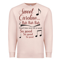 Pale Pink sweet caroline...bah bah bah Premium Sweatshirt - lanVoArt