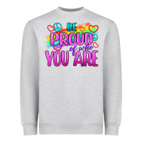 Heather Grey Be Proud Of Who You Are Heavyweight Sweatshirt - BundleAndBundleShop