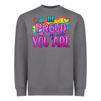 Storm Be Proud Of Who You Are Heavyweight Sweatshirt - BundleAndBundleShop
