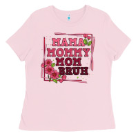 Bubblegum Pink mama mommy mom bruh Ladies Tee - Artiststas
