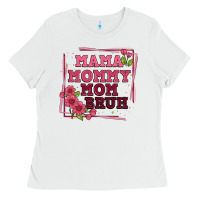 Mama Mommy Mom Bruh Ladies Tee | Teevron