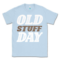 Dusty Blue National Old Stuff Day Funny Gift Classic Tee - Bettercallsaul