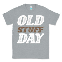 Heather Grey National Old Stuff Day Funny Gift Classic Tee - Bettercallsaul
