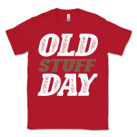 Red National Old Stuff Day Funny Gift Classic Tee - Bettercallsaul