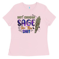 Bubblegum Pink not enough  sage for this shit Ladies Tee - Artiststas