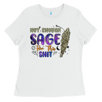 Not Enough  Sage For This Shit Ladies Tee | Teevron
