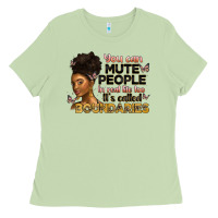 Matcha you can mute people in real life too it's called b Ladies Tee - Artiststas