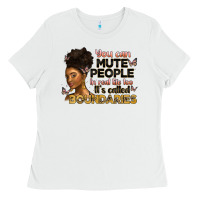 White you can mute people in real life too it's called b Ladies Tee - Artiststas