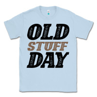 Dusty Blue National Old Stuff Day Funny Gift Classic Tee - Bettercallsaul