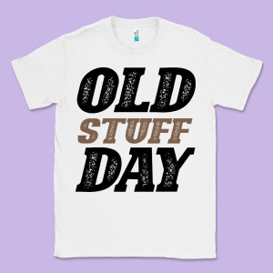 National Old Stuff Day Funny Gift Classic Tee Designed By Bettercallsaul