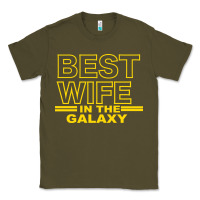 Army Green BEST WIFE IN THE GALAXY Classic Tee - Bettercallsaul