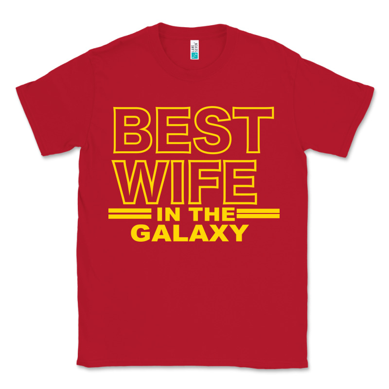 Best Wife In The Galaxy Classic Tee by Bettercallsaul | Teevron