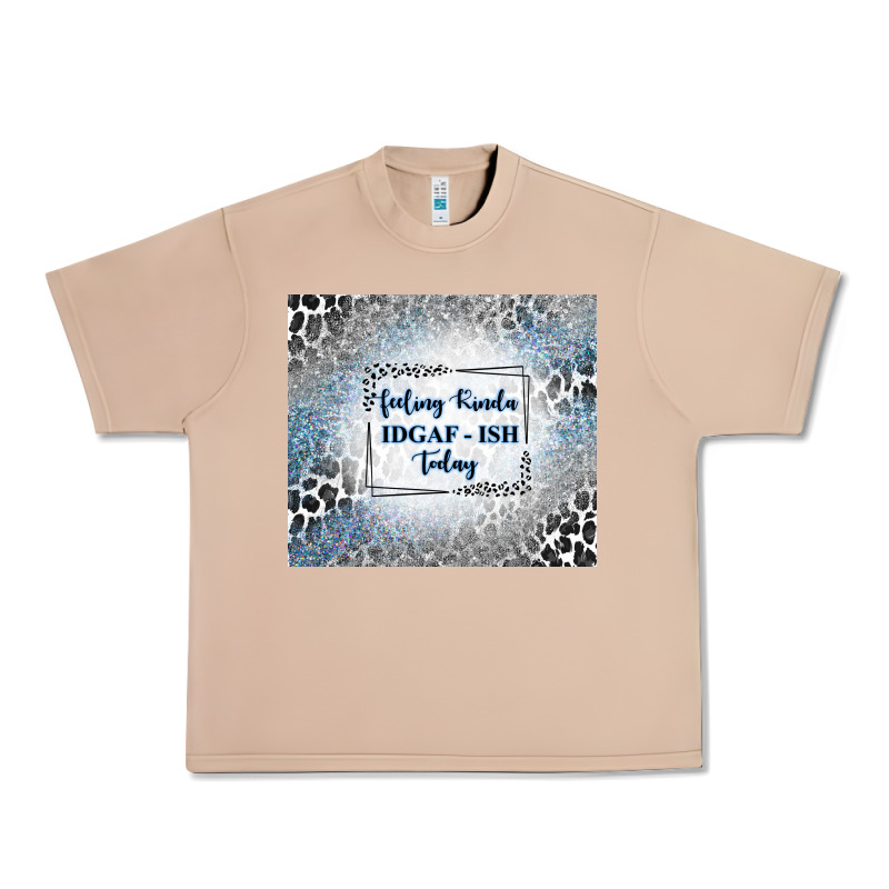 Feeling Kinda Idgaf Ish Today With Leopard And Gli Urban Heavy Tee by TumblerDesignByShophia | Teevron