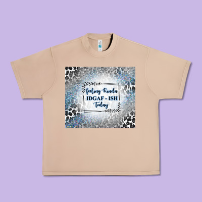 Feeling Kinda Idgaf Ish Today With Leopard And Gli Urban Heavy Tee Designed By Tumblerdesignbyshophia
