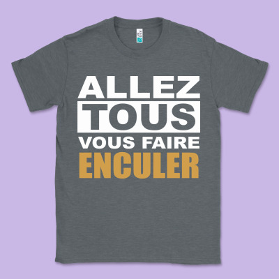 Allez Tous Vous Enculer Classic Tee Designed By Bettercallsaul