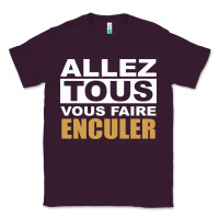 Plum Allez Tous Vous Enculer Classic Tee - Bettercallsaul
