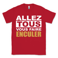 Red Allez Tous Vous Enculer Classic Tee - Bettercallsaul
