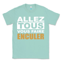 Seafoam Allez Tous Vous Enculer Classic Tee - Bettercallsaul