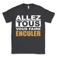Smoke Allez Tous Vous Enculer Classic Tee - Bettercallsaul