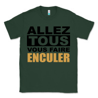 Sports Green Allez Tous Vous Enculer Classic Tee - Bettercallsaul