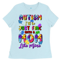 Baby Blue autism i'll be just fine with a mom like mine Ladies Tee - Artiststas