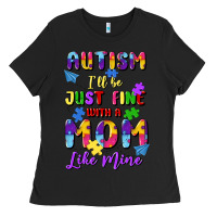 Black autism i'll be just fine with a mom like mine Ladies Tee - Artiststas