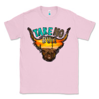 Bubblegum Pink take no bull Classic Tee - RacoonDesign