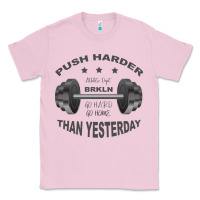 Bubblegum Pink push harder Classic Tee - Bettercallsaul