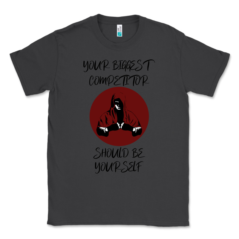 Your Biggest Competitor Classic Tee by Bettercallsaul | Teevron