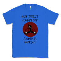 True Royal Your Biggest Competitor Classic Tee - Bettercallsaul